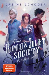 The Romeo & Juliet Society, Band 1 - Rosenfluch
