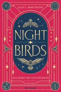 Nightbirds, Band 2 - Das Herz des Goldfinken