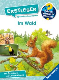 Wieso? Weshalb? Warum? Erstleser, Band 17 - Im Wald