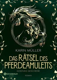 Das Rätsel des Pferdeamuletts – Godivas Geschenk