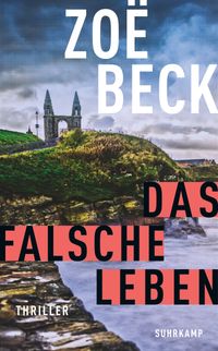 Das falsche Leben - Thriller (Schottland-Reihe 1)