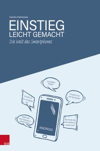 Die Welt des Smartphones – Einstieg leicht gemacht