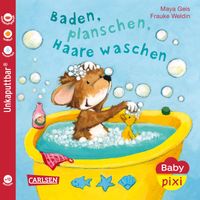 Baby Pixi (unkaputtbar) 62: Baden, planschen, Haare waschen