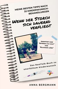 Wenn der Storch sich dauernd verfliegt - das RealTalk Buch zu unerfülltem Kinderwunsch
