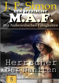 Der Spezialist M.A.F. / Herrscher der Naniten