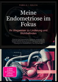 Meine Endometriose im Fokus: Ihr Wegweiser zu Linderung und Wohlbefinden