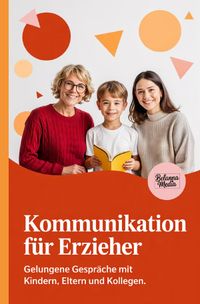 Kommunikation für Erzieher