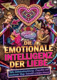 Die Emotionale Intelligenz der Liebe