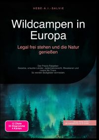 Wildcampen in Europa: Legal frei stehen und die Natur genießen