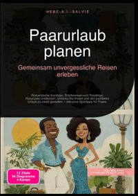 Paarurlaub planen: Gemeinsam unvergessliche Reisen erleben