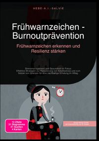 Frühwarnzeichen - Burnoutprävention: Frühwarnzeichen erkennen und Resilienz stärken