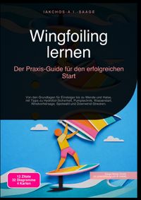Wingfoiling lernen: Der Praxis-Guide für den erfolgreichen Start