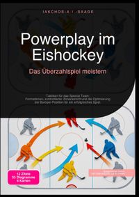 Powerplay im Eishockey: Das Überzahlspiel meistern