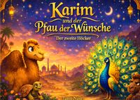 Karim und der Pfau der Wünsche
