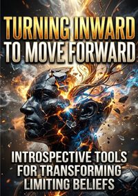 Turning Inward to Move Forward