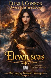 The story of Hannah Fanning / Eleven seas (italian edition)