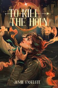 To Kill The Holy