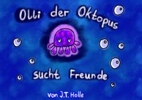 Olli der Oktopus sucht Freunde