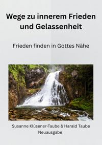 Wege zum inneren Frieden und Gelassenheit