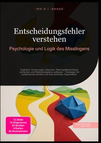 Entscheidungsfehler verstehen: Psychologie und Logik des Misslingens