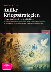Antike Kriegsstrategien: Lehren für die moderne Konfliktlösung