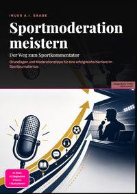 Sportmoderation meistern: Der Weg zum Sportkommentator