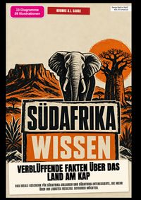Südafrika-Wissen: Verblüffende Fakten über das Land am Kap