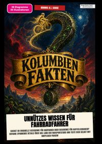 Kolumbien-Fakten: Unnützes Wissen für Fahrradfahrer