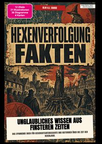 Hexenverfolgung-Fakten: Unglaubliches Wissen aus finsteren Zeiten
