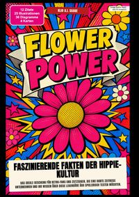 Flower Power: Faszinierende Fakten der Hippie-Kultur