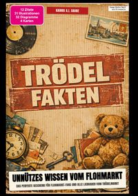 Trödel-Fakten: Unnützes Wissen vom Flohmarkt