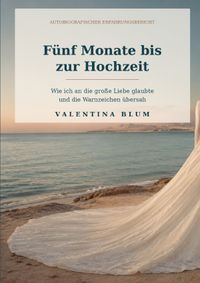 Fünf Monate bis zur Hochzeit