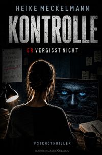 Kontrolle – Er vergisst nicht