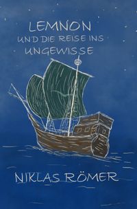 Lemnon und die Reise / Lemnon und die Reise ins Ungewisse
