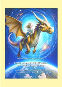 Leahs ... / Leahs Uroma und die Drachen vom Planeten Ssschlupp