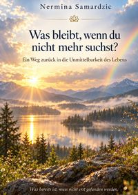 Was bleibt wenn du nicht mehr suchst