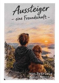 Aussteiger- eine Freundschaft
