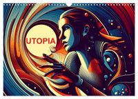 Utopia (Wandkalender 2027 DIN A3 quer), CALVENDO Monatskalender