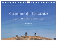 Camino Levante - magische Momente auf stillen Wegen (Wandkalender 2027 DIN A4 quer), CALVENDO Monatskalender
