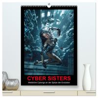 CYBER SISTERS (hochwertiger Premium Wandkalender 2027 DIN A2 hoch), Kunstdruck in Hochglanz