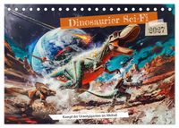 Dinosaurier Sci-Fi - Kampf der Urzeitgiganten im Weltall (Tischkalender 2027 DIN A5 quer), CALVENDO Monatskalender