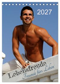 Lebensfreude - Freunde fürs Leben (Tischkalender 2027 DIN A5 hoch), CALVENDO Monatskalender