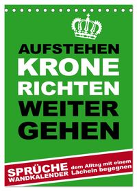 Aufstehen, Krone richten, weitergehen (Tischkalender 2027 DIN A5 hoch), CALVENDO Monatskalender