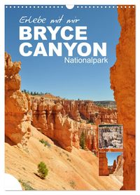 Erlebe mit mir den Bryce Canyon Nationalpark (Wandkalender 2027 DIN A3 hoch), CALVENDO Monatskalender