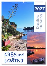 Kroatiens Inselzauber, Cres und Losinj (Wandkalender 2027 DIN A2 hoch), CALVENDO Monatskalender