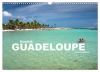 Karibik - Guadeloupe (Wandkalender 2027 DIN A3 quer), CALVENDO Monatskalender