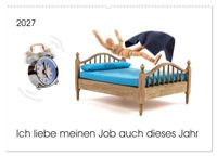 Ich liebe meinen Job auch dieses Jahr (Wandkalender 2027 DIN A2 quer), CALVENDO Monatskalender