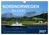 Nordnorwegen im Licht (Wandkalender 2027 DIN A4 quer), CALVENDO Monatskalender
