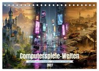 Computerspiele-Welten (Tischkalender 2027 DIN A5 quer), CALVENDO Monatskalender