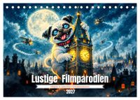Lustige Filmparodien - Möpse in epischen Filmabenteuern (Tischkalender 2027 DIN A5 quer), CALVENDO Monatskalender